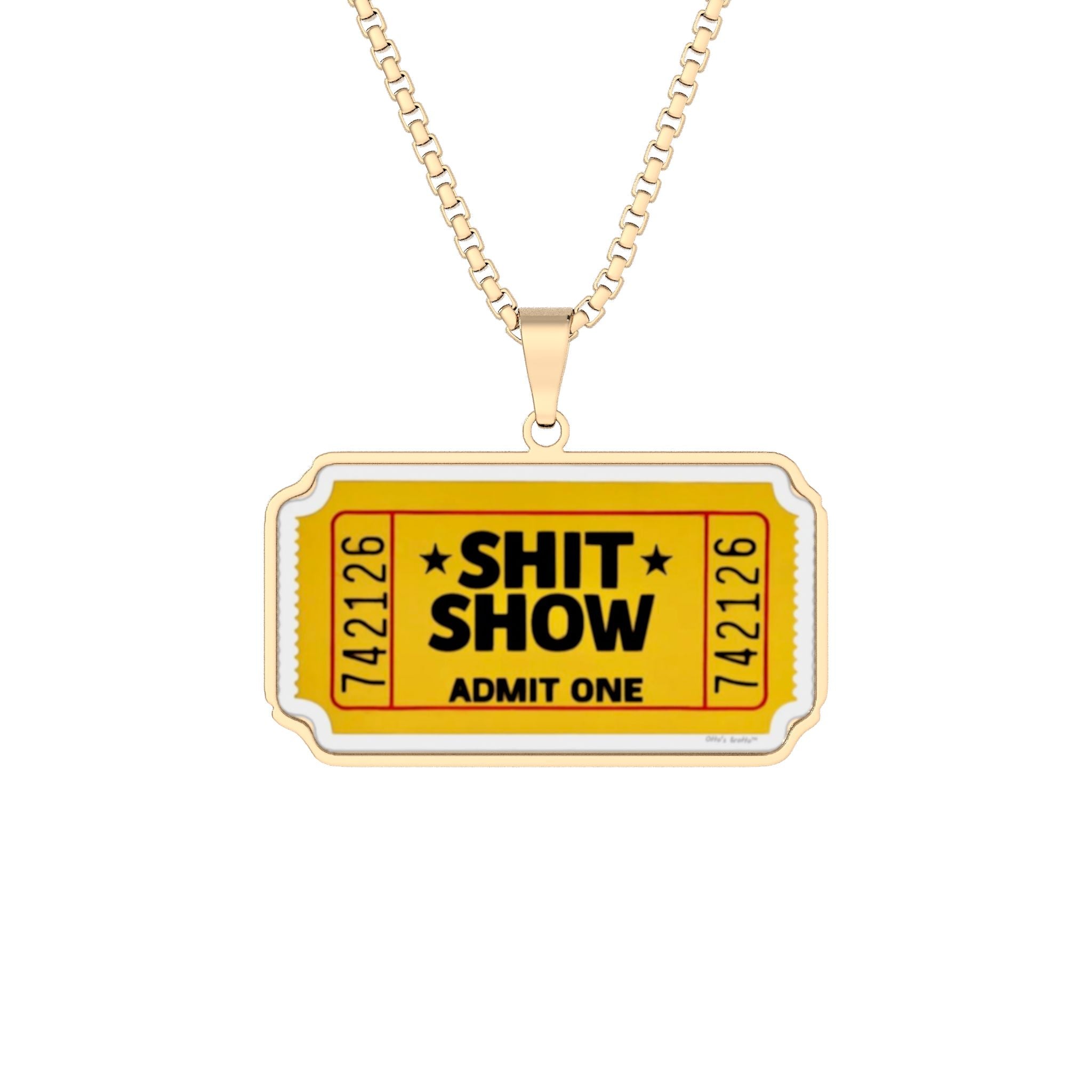 ticket to the shit show necklace