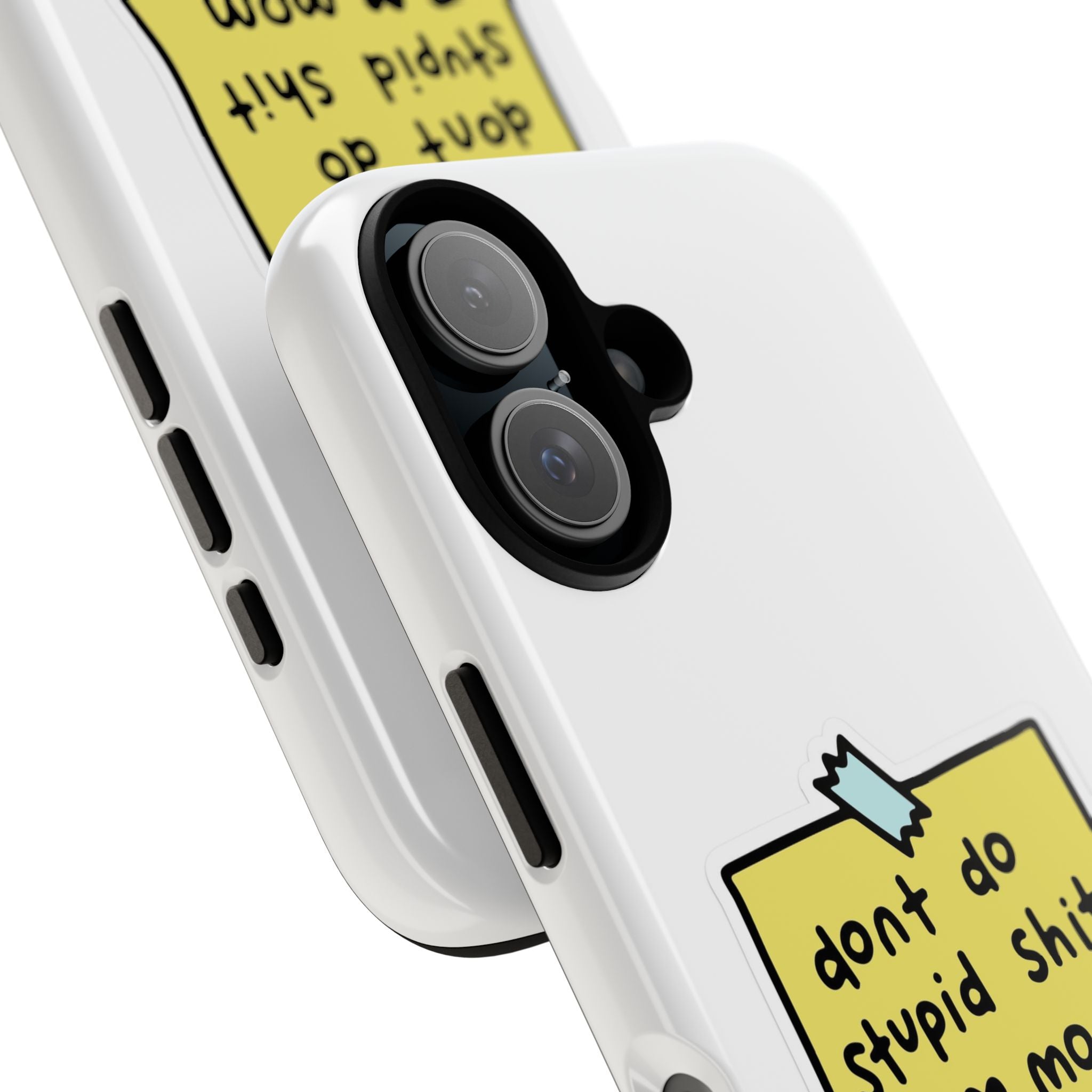 Phone Case — “Don’t Do Stupid Shit , Mom”  Reminder Protective Case