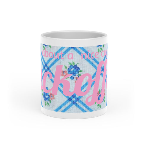 "How about a nice cup of F*ckoffee" Heart Mug